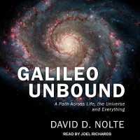 Galileo Unbound : A Path Across Life, the Universe and Everything （Library）