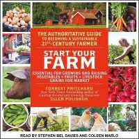 Start Your Farm : The Authoritative Guide to Becoming a Sustainable 21st Century Farm