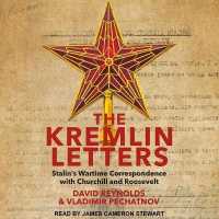 The Kremlin Letters : Stalin's Wartime Correspondence with Churchill and Roosevelt