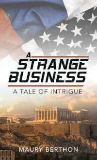 A Strange Business : A Tale of Intrigue