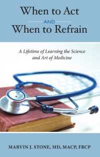 When to ACT and When to Refrain : A Lifetime of Learning the Science and Art of Medicine