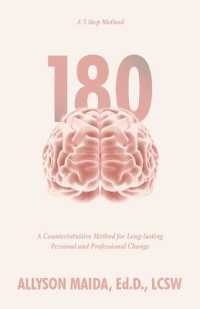 180 : A Counterintuitive Method for Long-lasting Personal and Professional Change
