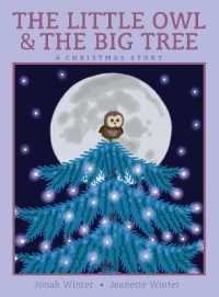 The Little Owl & the Big Tree : A Christmas Story