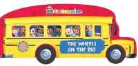 Cocomelon the Wheels on the Bus (Cocomelon) （Board Book）