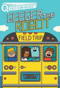 Field Trip : A Quix Book (Geeger the Robot)