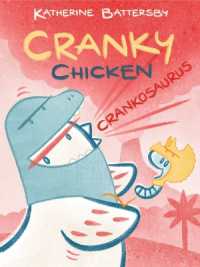 Crankosaurus : A Cranky Chicken Book 3 (Cranky Chicken) （Reprint）