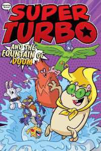 Super Turbo and the Fountain of Doom (Super Turbo: The Graphic Novel)