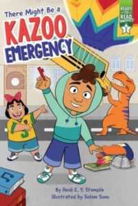 There Might Be a Kazoo Emergency : Ready-To-Read Graphics Level 2 (Ready-to-read Graphics)