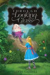 Through the Looking-Glass (Alice's Adventures in Wonderland)