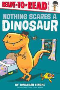 Nothing Scares a Dinosaur : Ready-To-Read Level 1 (Ready-to-read)