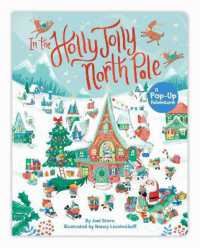In the Holly Jolly North Pole : A Pop-Up Adventure （Board Book）