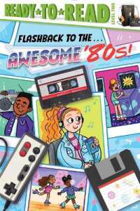 Flashback to the . . . Awesome '80s! : Ready-To-Read Level 2 (Flashback)