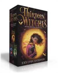Thirteen Witches Witch Hunter Collection (Boxed Set) : The Memory Thief; the Sea of Always; the Palace of Dreams (Thirteen Witches) （Boxed Set）
