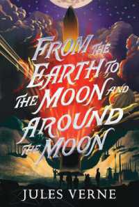 From the Earth to the Moon and around the Moon (The Jules Verne Collection)