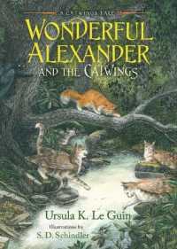 アーシュラ・Ｋ．ル＝グウィン著『素晴らしいアレキサンダーと、空飛び猫たち』（空飛び猫物語3）(原書）<br>Wonderful Alexander and the Catwings (Catwings)