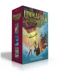 The Unmapped Chronicles Complete Collection (Boxed Set) : Casper Tock and the Everdark Wings; the Bickery Twins and the Phoenix Tear; Zeb Bolt and the Ember Scroll (Unmapped Chronicles) （Boxed Set）