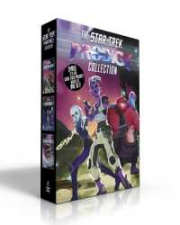The Star Trek Prodigy Collection (Boxed Set) : A Dangerous Trade; Supernova; Escape Route (Star Trek: Prodigy) （Boxed Set）