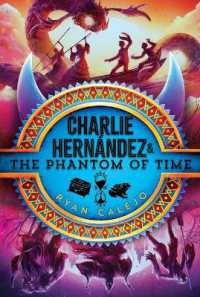 Charlie Hernández & the Phantom of Time (Charlie Hernández) （Reprint）
