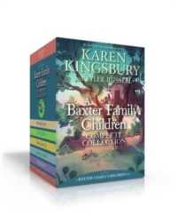 A Baxter Family Children Complete Collection (Boxed Set) : Best Family Ever; Finding Home; Never Grow Up; Adventure Awaits; Being Baxters (Baxter Family Children Story) （Boxed Set）