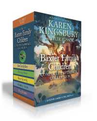 A Baxter Family Children Complete Paperback Collection (Boxed Set) : Best Family Ever; Finding Home; Never Grow Up; Adventure Awaits; Being Baxters (A Baxter Family Children Story)