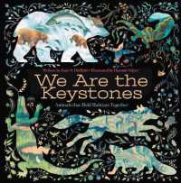 We Are the Keystones : Animals That Hold Habitats Together