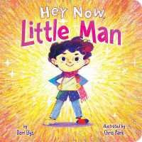 Hey Now, Little Man （Board Book）