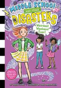 Weirdest Weekend Ever! (Middle School and Other Disasters)