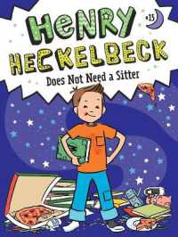 Henry Heckelbeck Does Not Need a Sitter (Henry Heckelbeck)