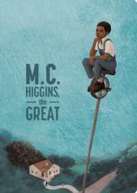 M.C. Higgins, the Great : 50th Anniversary Edition （Anniversary）