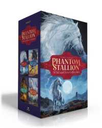 Phantom Stallion Wild and Free Collection (Boxed Set) : The Wild One; Mustang Moon; Dark Sunshine; the Renegade (Phantom Stallion) （Boxed Set）