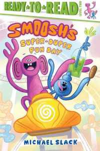 Smoosh's Super-Duper-Fun Day : Ready-To-Read Level 2 (Ready-to-read)