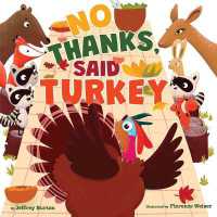 No Thanks, Said Turkey （Board Book）