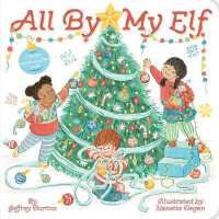 All by My Elf : A Festive Touch-and-Feel Book （Board Book）