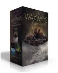 The Waxways Collection (Boxed Set) : A Door in the Dark; a Whisper in the Walls; a Burning in the Bones (Waxways) （Boxed Set）