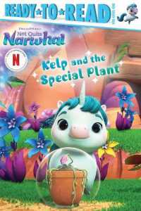 Kelp and the Special Plant : Ready-To-Read Pre-Level 1 (Dreamworks Not Quite Narwhal)