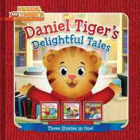 Daniel Tiger's Delightful Tales : You Are Special, Daniel Tiger!; I Will Always Be Your Friend!; Goodnight, Daniel Tiger (Daniel Tiger's Neighborhood) （Bind-Up）