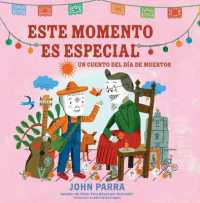Este Momento Es Especial (This Moment Is Special) : Un Cuento del Día de Muertos