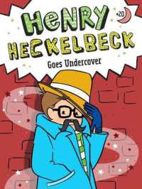 Henry Heckelbeck Goes Undercover (Henry Heckelbeck)