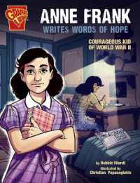 Anne Frank Writes Words of Hope : Courageous Kid of World War II (Courageous Kids)