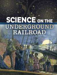 Science on the Underground Railroad (The Science of History)