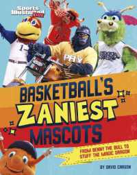 Basketball's Zaniest Mascots : From Benny the Bull to Stuff the Magic Dragon (Sports Illustrated Kids: Mascot Mania!)