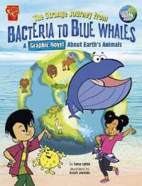 The Unusual Journey from Bacteria to Blue Whales (Earth's Amazing Journey)