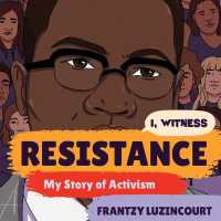 Resistance : My Story of Activism