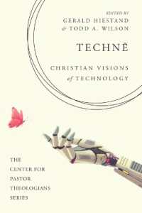 Technē: Christian Visions of Technology (Center for Pastor Theologians")