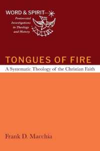 Tongues of Fire: A Systematic Theology of the Christian Faith (Word and Spirit: Pentecostal Investigations in Theology and History")