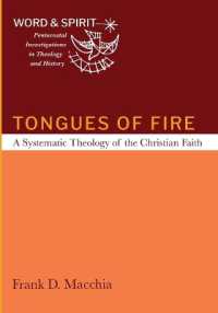Tongues of Fire: A Systematic Theology of the Christian Faith (Word and Spirit: Pentecostal Investigations in Theology and History")