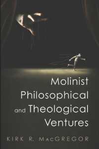 Molinist Philosophical and Theological Ventures