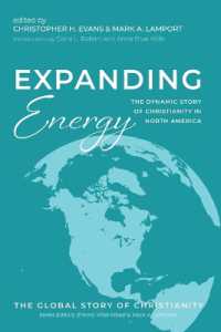 Expanding Energy: The Dynamic Story of Christianity in North America (The Global Story of Christianity") 〈7〉