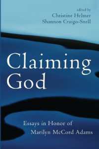 Claiming God: Essays in Honor of Marilyn McCord Adams