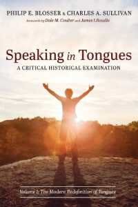 Speaking in Tongues: A Critical Historical Examination, Volume 1